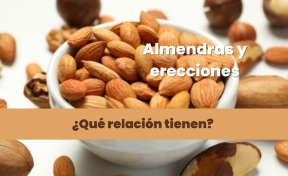 Almendras y erección