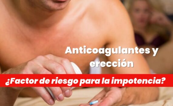 Anticoagulantes y erección