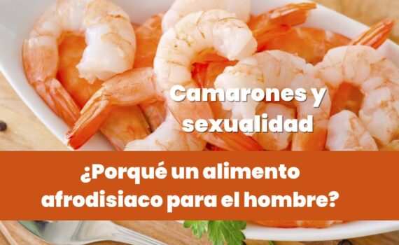 Camarones alimento afrodisiaco popular