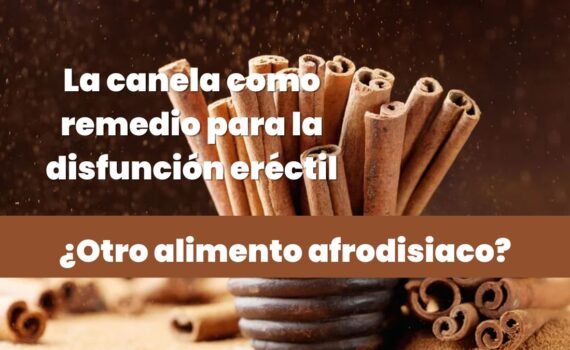 Canela como uno de los alimentos afrodisiacos más populares