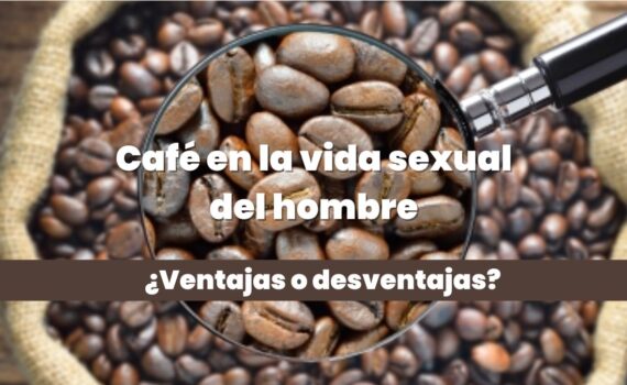 El café sirve para la ereccion