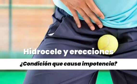 El hidrocele afecta la erección