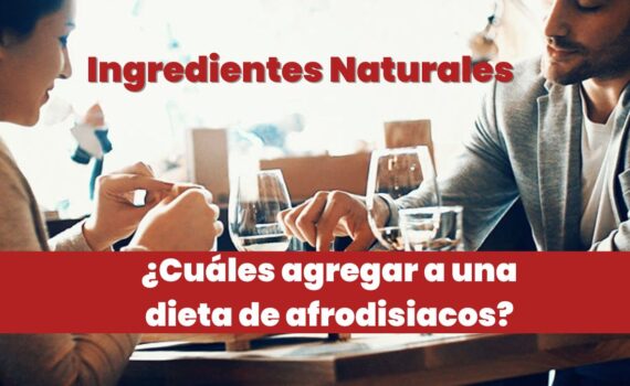 Ingredientes afrodisiacos naturales