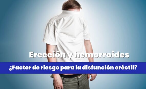 Las hemorroides afectan la erección