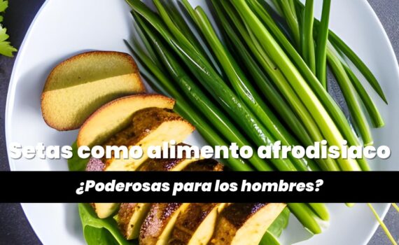 Las setas como alimento afrodisiaco