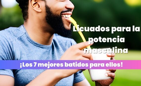 Licuados para la potencia masculina